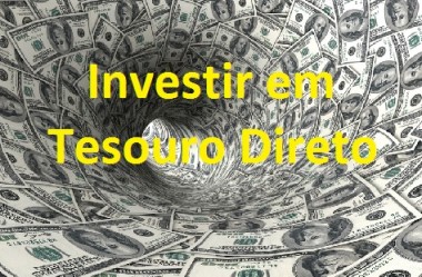 Investir em Tesouro Direto